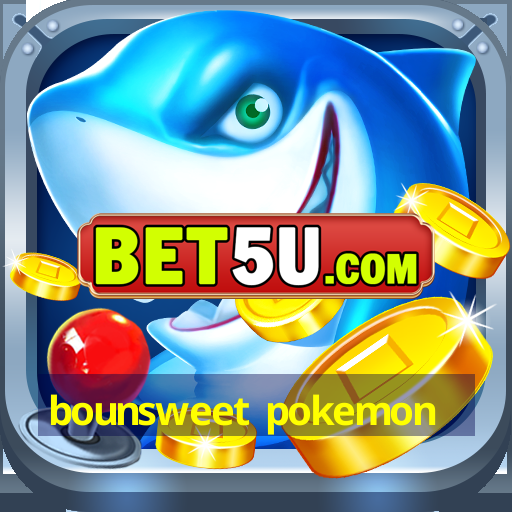 Bounsweet Pokemon - V5.43.49